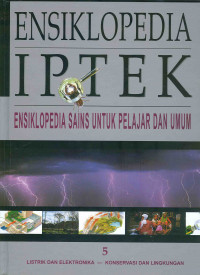 Ensiklopedia Iptek 5 : Ensiklopedia Sains untuk Pelajar dan Umum