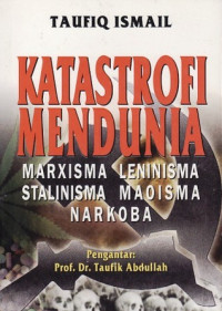 Katastrofi mendunia :marxisma leninisma stalinisma maoisma narkoba
