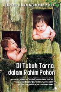 Di tubuh tarra, dalam rahim pohon