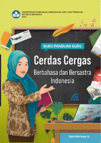 Buku Panduan Guru Cerdas Cergas Berbahasa dan Bersastra Indonesia SMA Kelas XI