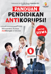 Image of Panduan pendidikan anti korupsi! :menciptakan budaya antikorupsi di sekolah