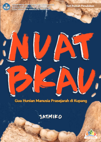 Image of Rumah Peradaban Nuat Bkau : Gua Hunian Prasejarah di Kupang