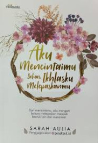 Image of Aku mencintaimu seluas ikhlasku melepaskanmu