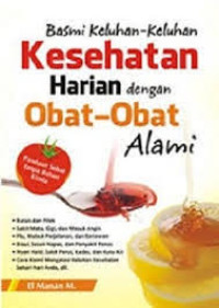 Image of Basmi keluhan-keluhan kesehatan harian dengan obat-obat alami