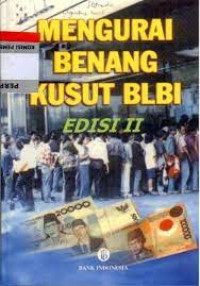 Image of Mengurai Benang Kusut BLBI edisi II