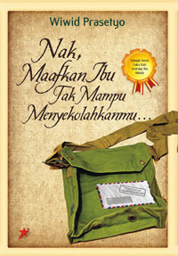Image of Nak, Maafkan Ibu Tak Mampu Menyekolahkanmu