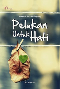 Image of Pelukan Untuk Hati : Kumpulan 35 Kisah Inspiratif