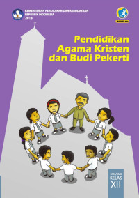 Image of Pendidikan Agama Kristen dan Budi Pekerti : SMA/SMK Kelas XII - Kurikulum 2013