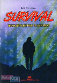 Image of Survival : teknik bertahan hidup di alam bebas