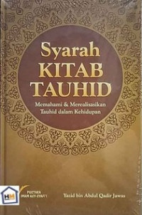 Image of Syarah Kitab Tauhid : Memahami & Merealisasikan Tauhid dalam Kehidupan