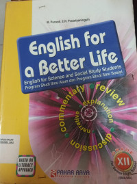 Image of English  For a Better Life : English for science and social study students program studi ilmu alam dan program studi ilmu sosial XII