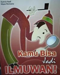 Image of Kamu bisa jadi ilmuwan!