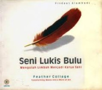 Image of Seni Lukis Bulu:Mengolah Limbah Menjadi Karya Seni