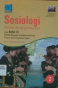 Image of Sosiologi: Memahami dan Mengkaji Masyarakat untuk SMA/MA Kelas XI Program Ilmu Pengetahuan Sosial
