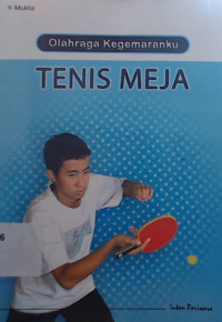 Image of Olahraga Kegemaranku : Tenis Meja
